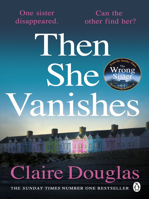 Title details for Then She Vanishes by Claire Douglas - Available